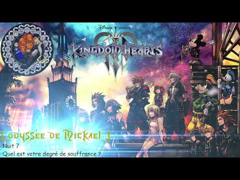 L'odyssée de Mickael J - Kingdom Hearts III EN VF ! Nuit 7