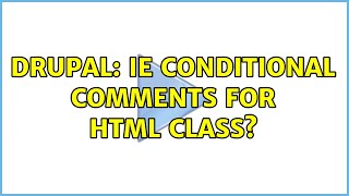 Famous Drupal: IE conditional comments for HTML class? Net Worth