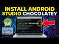 How to install Android Studio on Windows using Chocolatey - Step By Step