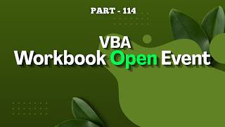 Part 114 - VBA Event | Workbook_Open | Workbook Open Explained Clearly | Hindi