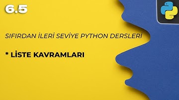 Sıfırdan Python Dersi 6.5 - Liste Kavramları