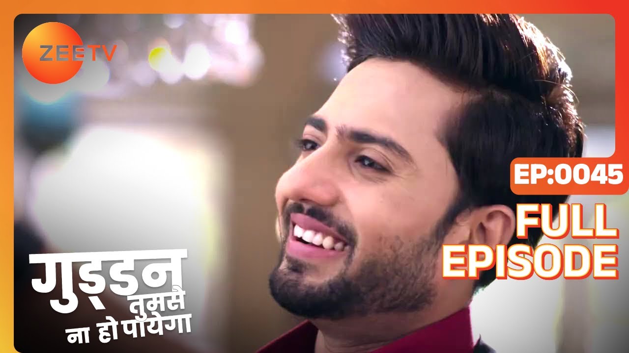 EP 45Гуддан - ТУМСА НА ХО ПАИГА - Индийское телешоу хинди - Же ТВ