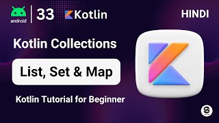 Kotlin Collections (List, Set & Map ) | Kotlin Mastery Course in 2024 Hindi | @cstechtube