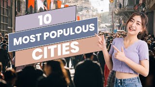 10 Most Populous Cities in the World in 2024