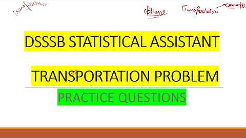 Transportation Problem Practice Questions | DSSSB Statistical Assistant | DSSSB Preparation 2023 |