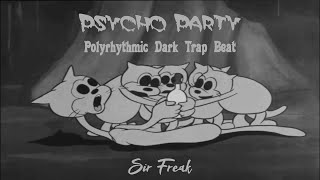 🎶 "Psycho Party" - Polyrhythmic Dark Trap Beat