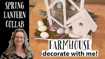 Farmhouse Lantern Decor~Spring Lantern Collab 2020~Spring Decorate with Me~Bird Nest Lantern Decor