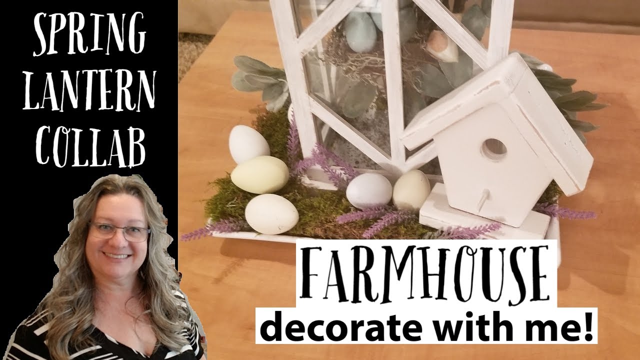Farmhouse Lantern Decor~Spring Lantern Collab 2020~Spring Decorate with Me~Bird Nest Lantern Decor