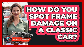 How Do You Spot Frame Damage on a Classic Car?