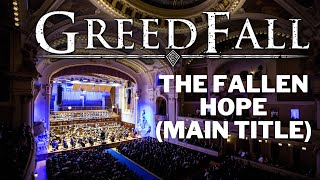 GREEDFALL · The Fallen Hope (Main Title) · Prague Film Orchestra