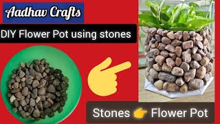 Flower pot using stones | DIY Planters | Easy flower pot ideas | Low cost home decor | Aadhavcrafts
