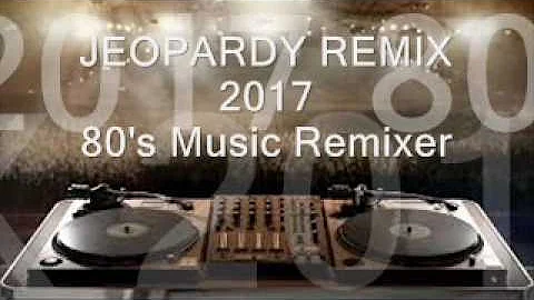 Jeopardy - Greg Kihn Band (Remix 2017 by The 80's Music Remixer)