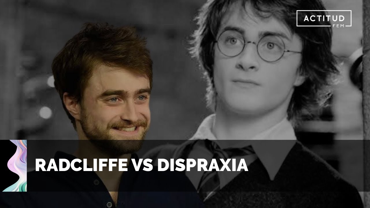 Daniel Radcliffe y su lucha contra la dispraxia| ActitudFem