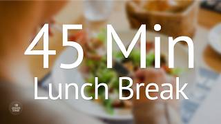 45 Minute Lunch Break Timer with Ending Harp | Good Time