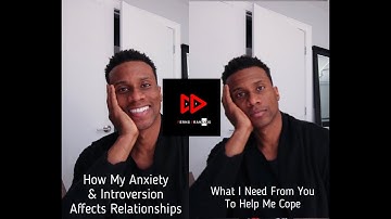 When My Introversion & Anxiety Lead To Depression & Tank My Relationships