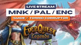 Torrid Corruptor and D4 raid MNK/PAL/ENC ⚔️ !Guide !BiS !EQL ⚔️ EverQuest Legends Update