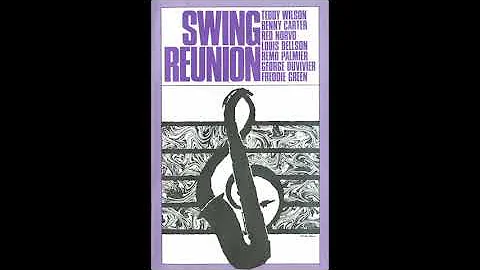 Teddy Wilson, Benny Carter, Red Norvo  Swing Reunion