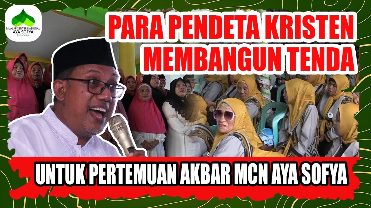 PARA PENDETA KRISTEN MEMBANGUN TENDA UNTUK PERTEMUAN AKBAR MCN AYA SOFYA