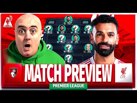 Bournemouth Vs Liverpool! Starting Xi Prediction & Preview