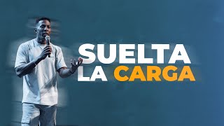 SUELTA LA CARGA | Pastor Moises Bell