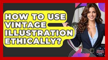 How To Use Vintage Illustration Ethically? - Graphic Design Nerd