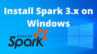 Apache Spark - Install Apache Spark 3.x  On Windows 10 |Spark Tutorial