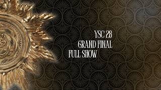 YSC XXVIII GRAND FINAL - FULL SHOW