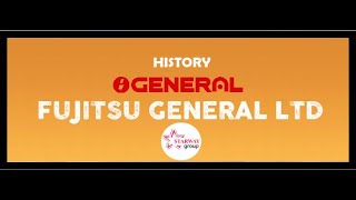 HISTORY OF GENERAL AC | by FUJITSU GENERAL LTD