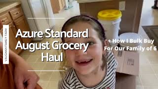August Grocery Haul (Azure Standard) + how I bulk buy for our family of 6