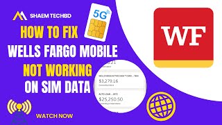 How to Fix Wells Fargo Mobile App Not Working On Sim Data Network Error