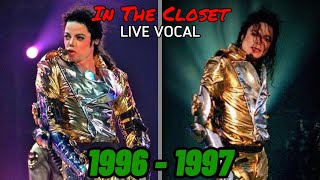 MICHAEL JACKSON: In The Closet *Live Vocal* Collection (1996~1997)