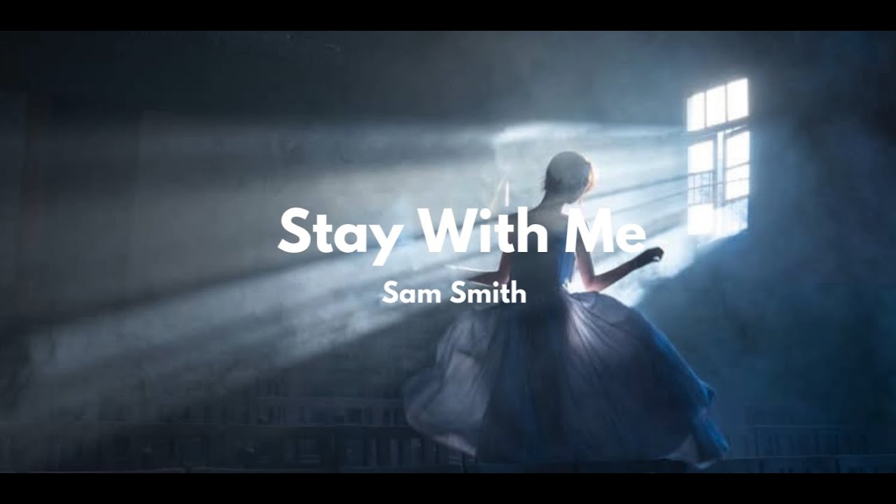 Sam Smith - Stay With Me (Lyrics) - YouTube