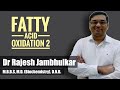 Fatty Acid Oxidation- part 2