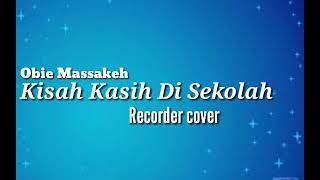 Not Recorder lagu KISAH KASIH DI SEKOLAH(Ost.DARI JENDELA SMP)