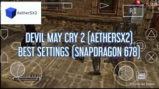 DEVIL MAY CRY 2 (AETHERSX2) BEST SETTINGS (SNAPDRAGON 678)