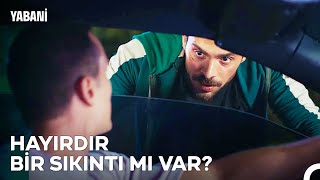 Yaman'ın Abilik Damarlarını Attırma Rüzgar! - Yabani 3. Bölüm