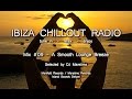 Ibiza Chillout Radio - Mix # 09 A Smooth Lounge Breeze, HD, 2014, Cafe Del Mar Sounds