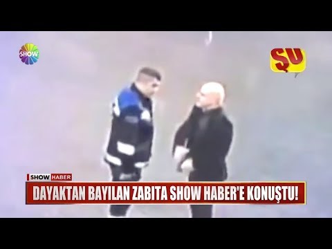 Dayaktan bayılan Zabıta Show Haber'e konuştu!