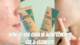 Cerave Acne Control Gel & Cleanser Honest Reviews || How To Apply Cerave Acne Gel