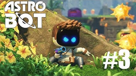 UNCHARTED-Astro Bot Part 3