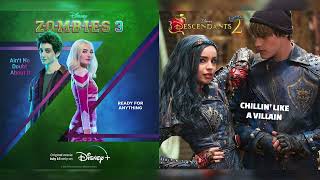 Chillin Like A Villain/Ain't No Doubt About It (Mashup) - Descendants 2 - ZOMBIES 3