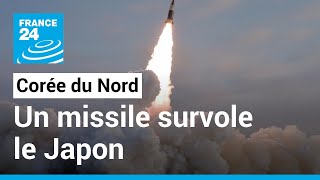 Corée du Nord : un missile balistique survole le Japon • FRANCE 24