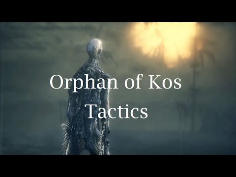 Orphan of Kos Tactics | Bloodborne: The Old Hunters