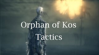 Orphan of Kos Tactics | Bloodborne: The Old Hunters