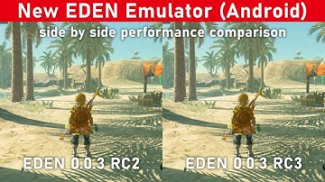 New EDEN Android 0.0.3 rc3 vs 0.0.3 rc2 - Zelda: Tears of The Kingdom | Performance Comparison