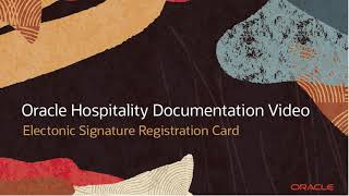 Hospitality Documentation–OPERA Cloud 20.4: Electronic Signature Registration Card
