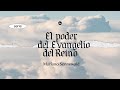 Serie |El poder del evangelio del Reino | Mariano Sennewald | MiSion