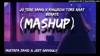 Download Lagu Jo Tere Sang X Khujechi Toke Raat Berate (Jeet Gannguli) (Mustafa Zahid)  | Kunal Khemu MP3