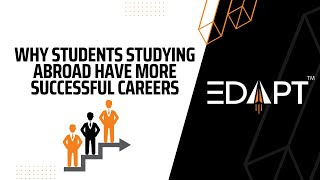 Why students studying abroad have more successful careers | Edaptapp screenshot 4