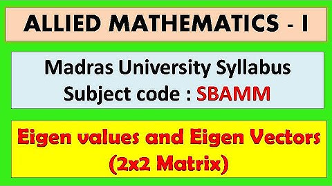 Eigen Values and Eigen vectors